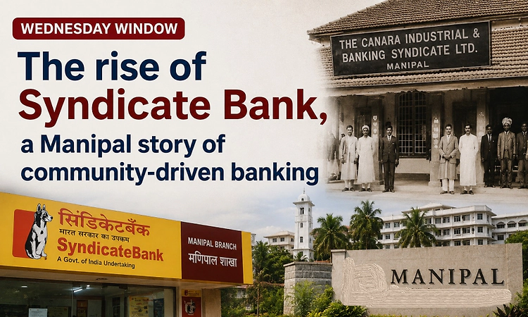 Wednesday Window: The rise of Syndicate Bank, a Manipal story of community-driven banking